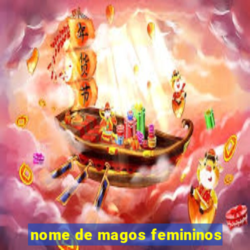 nome de magos femininos